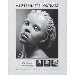 Meisterhafte Porträts Weiterführende Modelliertipps