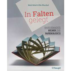 In Falten gelegt - Handgemachte Bücher und Papierobjekte