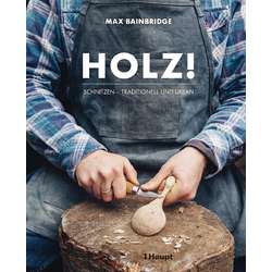 Holz! Schnitzen - traditionell und urban