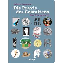 Die Praxis des Gestaltens - Das Übungsbuch