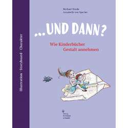 ... und dann? Wie Kinderbücher Gestalt annehmen