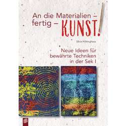 An die Materialien - fertig - KUNST