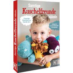 Samtige Kuschelfreunde häkeln: Flauschige Plüschtiere aus Chenille-Garn. Exclusiv in Zusammenarbeit mit myboshi