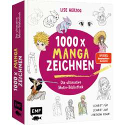 Die ultimative Motiv-Bibliothek – 1000 x Manga zeichnen