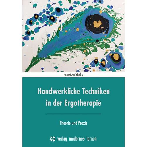 Handwerkliche Techniken in der Ergotherapie 