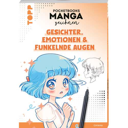 Pocketbooks Manga zeichnen - Teil 1: Gesichter, Emotionen & funkelnde Augen 